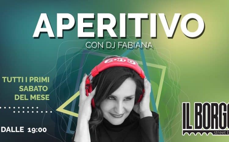  Aperitivo con DJ Fabiana! – 7 marzo 2020